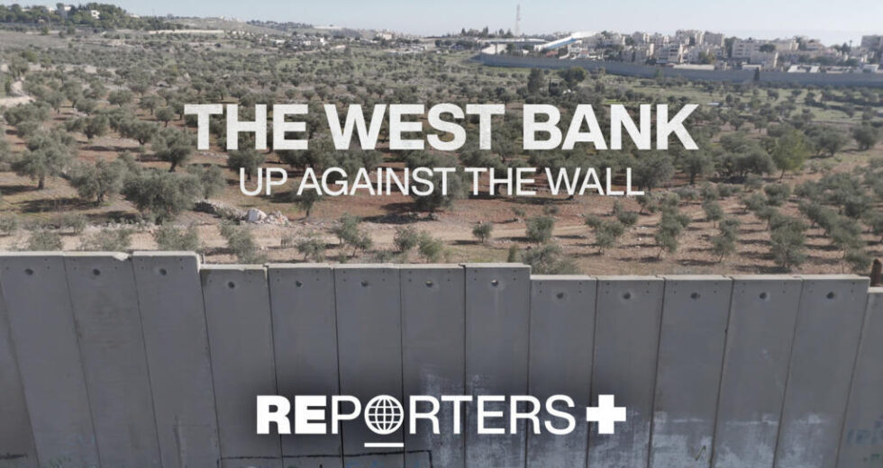 A Cisjordânia, contra o muro: Trabalhadores palestinianos ilegais enfrentam exploração e perigo – Repórteres
